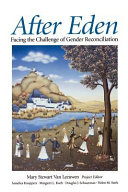 After Eden : Facing the challenge of gender reconcilliation /