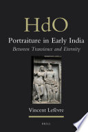 Portraiture in early India between transience and eternity /