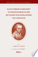 Kants Vorsehungskonzept auf dem Hintergrund der deutschen Schulphilosophie und -theologie
