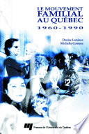 Le mouvement familial au Québec 1960-1990 /