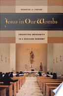 Jesus in our wombs embodying modernity in a Mexican convent /