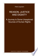 Reason, justice and dignity a journey to some unexplored sources of human rights /