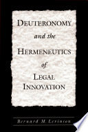 Deuteronomy and the hermeneutics of legal innovation