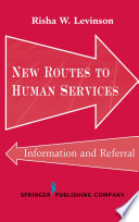 New routes to human services information and referral /