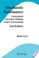 Stochastic Dominance Investment Decision Making under Uncertainty /
