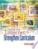 Using the Internet to strengthen curriculum