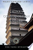 China's cosmopolitan empire the Tang dynasty /