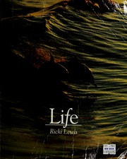 Life : beginnings of life, animal life, plant life, evolution of life, behavior and ecology of life /