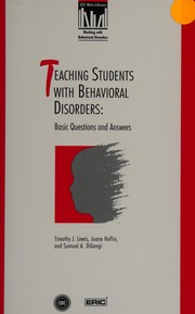 Teaching students with behavioral disorders : basic questions and answers /
