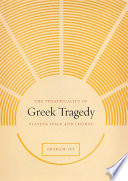 The theatricality of Greek tragedy playing space and chorus /