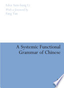 A systemic functional grammar of Chinese a text-based analysis /