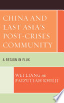 China and East Asia's post-crises community a region in flux /