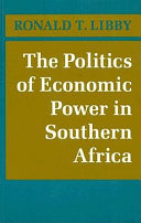 The politics of economic power in Southern Africa /