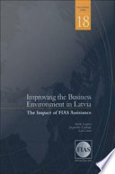 Improving the business environment in Latvia the impact of FIAS assistance /