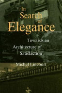 In search of elegance towards an architecture of satisfaction /