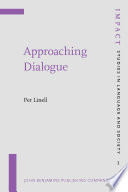 Approaching dialogue talk, interaction and contexts in dialogical perspectives /