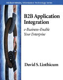 B2B application integration : e-business--enable your enterprise /