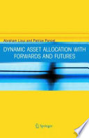 Dynamic Asset Allocation with Forwards and Futures