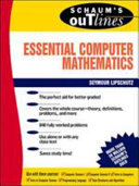 Schaum's outline of theory and problems of essential computer mathematics /