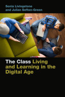 The Class : Living and Learning in the Digital Age /