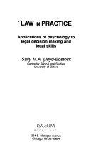 Law in practice : applications of psychology to legal decision making and legal skills /