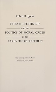 French legitimists and the politics of moral order in the early third republic /