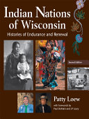 Indian nations of Wisconsin : histories of endurance and renewal /