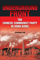 Underground front the Chinese Communist Party in Hong Kong /