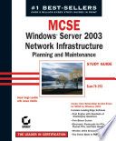 MCSE Windows Server 2003 network infrastructure planning and maintenance : study guide /