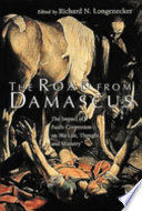 The road from Damascus : the impact of Paul's conversion on his life, thought and ministry /