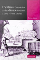 Theatrical convention and audience response in early modern drama