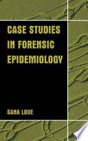 Case studies in forensic epidemiology