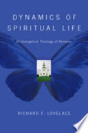 Dynamics of spiritual life : an evangelical theology of renewal /