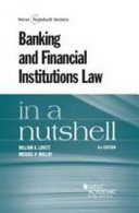Banking and financial institutions law in a nutshell /