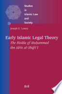 Early Islamic legal theory the Risāla of Muḥammad ibn Idrīs al-Shāfiʻī /