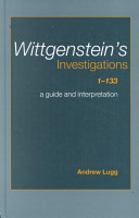 Wittgenstein's investigations 1-133 a guide and interpretation /