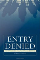 Entry denied controlling sexuality at the border /