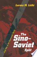 The Sino-Soviet split Cold War in the communist world /