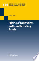 Pricing of Derivatives on Mean-Reverting Assets