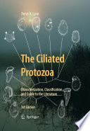 The ciliated protozoa characterization, classification, and guide to the literature /