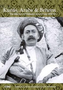 Kurds, Arabs and Britons the memoir of Wallace Lyon in Iraq, 1918-44 /