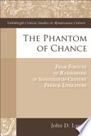 The phantom of chance from fortune to randomness in seventeenth-century French literature /