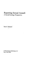 Reporting sexual assault a social ecology perspective /