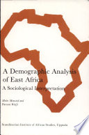 A demographic analysis of East Africa : a sociological interpretation /