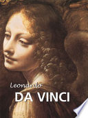 Leonardo da Vinci artist, thinker, and man of science /
