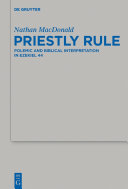 Priestly rule : polemic and biblical interpretation in Ezekiel 44 /