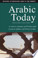 Arabic today a student, business and professional course in spoken and written Arabic /