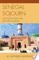 Senegal sojourn selections from one teacher's journal /