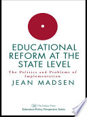 Educational reform at the state level the politics and problems of implementation /