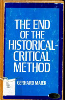 The end of the historical critical method /